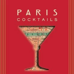 Elsie Green Paris Cocktails | An Elegant Collection Of Over 100 Recipes Inspired By The City Of Light What's New